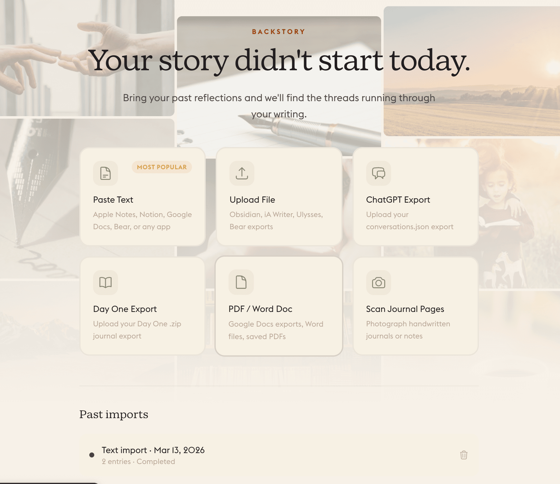 Daylogue Backstory import page showing six ways to bring past journals into your timeline including Paste Text, Upload File, ChatGPT Export, Day One Export, PDF and Word Doc, and Scan Journal Pages